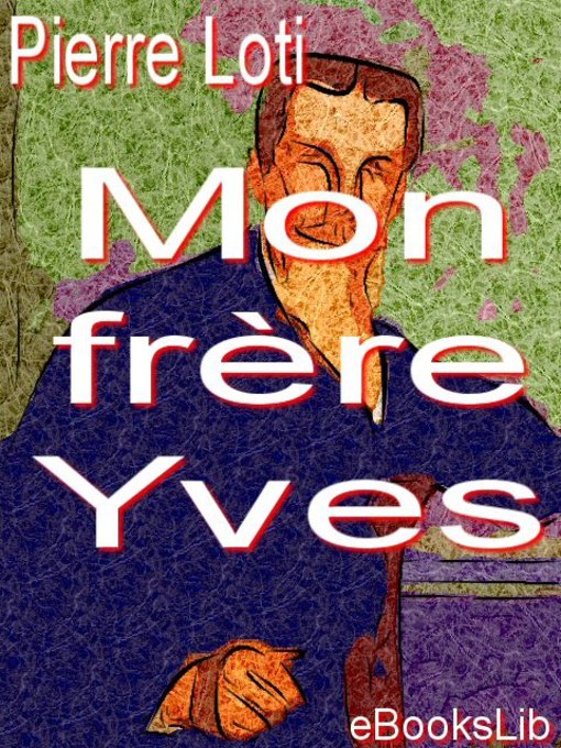 Title details for Mon frère Yves by Pierre Loti - Available